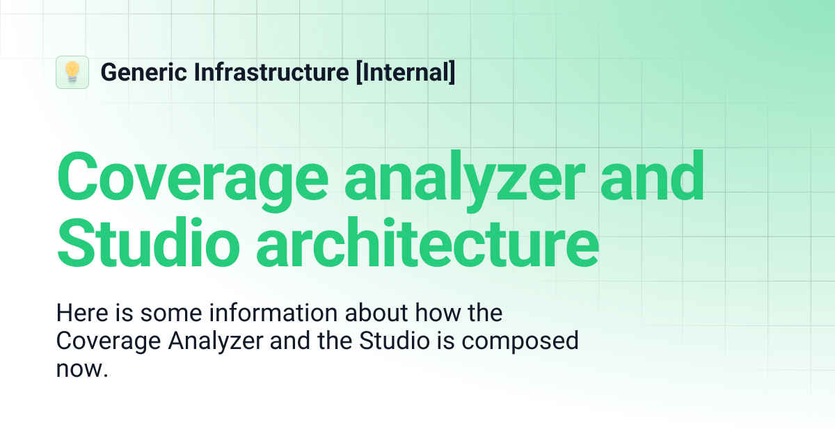 Coverage analyzer and Studio architecture | Generic Infrastructure ...