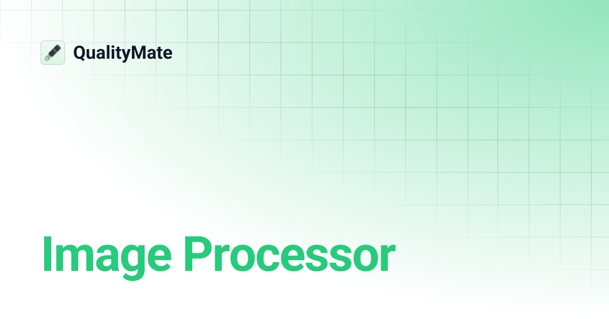 Image Processor | QualityMate