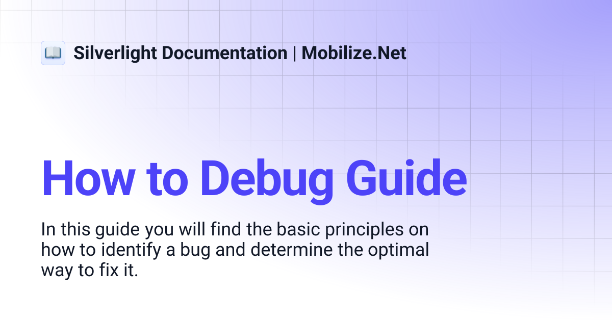 How to Debug Guide | Silverlight Documentation | Mobilize.Net