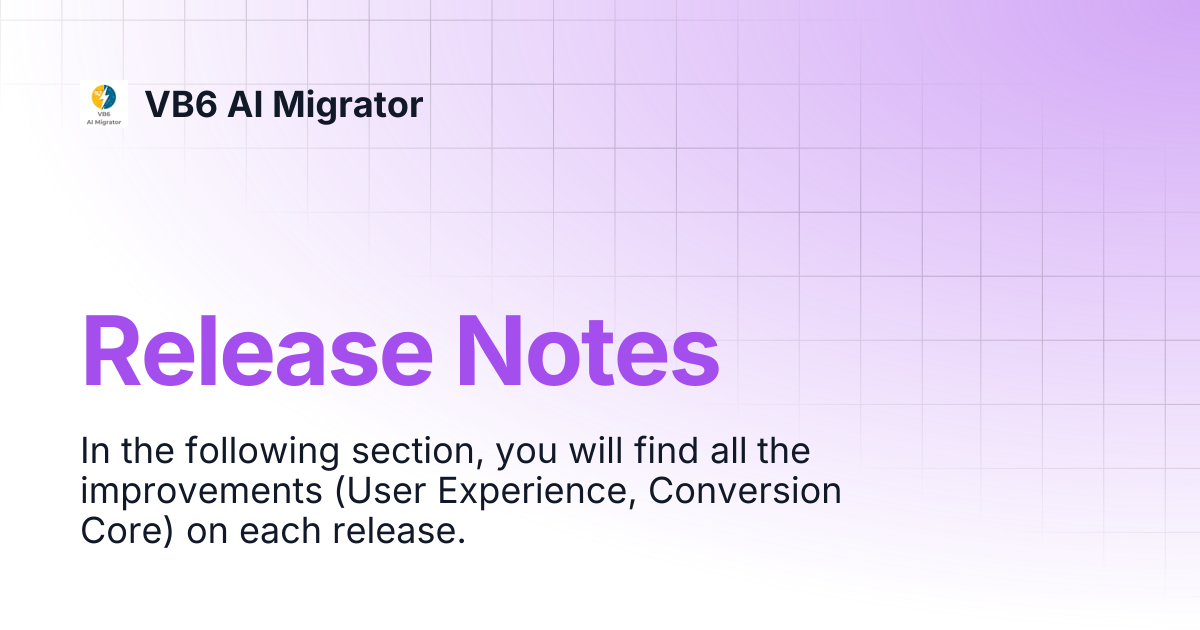 Release Notes | VB6 AI Migrator