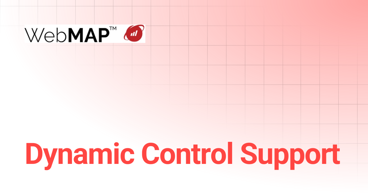 Dynamic Control Support | WebMAP Documentation | Mobilize.Net