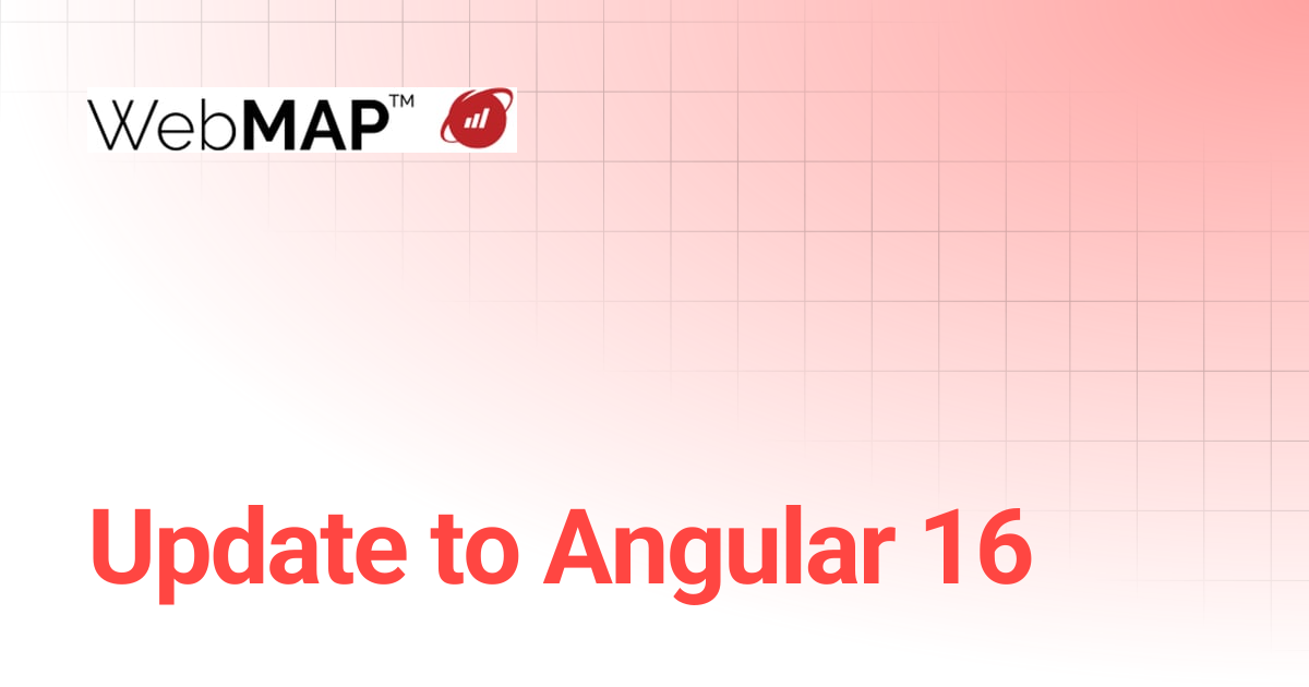Update to Angular 16 | WebMAP Documentation | Mobilize.Net